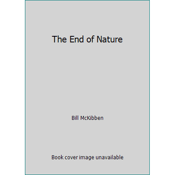 Pre-Owned The End of Nature (Hardcover) 0394576012 9780394576015