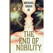The End of Nobility The End of Nobility, Book 1, Paperback