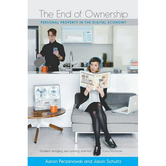 Pre-Owned The End of Ownership: Personal Property in the Digital Economy (Paperback) 0262535246 9780262535243