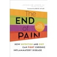 thumbnail image 1 of Pre-Owned The End of Pain: How Nutrition and Diet Can Fight Chronic Inflammatory Disease, 9781771640183, 1771640189, Paperback, 1 edition, 1 of 1