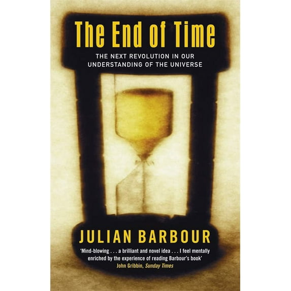 The End of Time : The Next Revolution in Our Understanding of the Universe