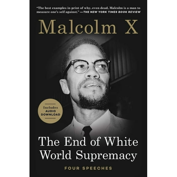 The End of White World Supremacy: Four Speeches, (Paperback)