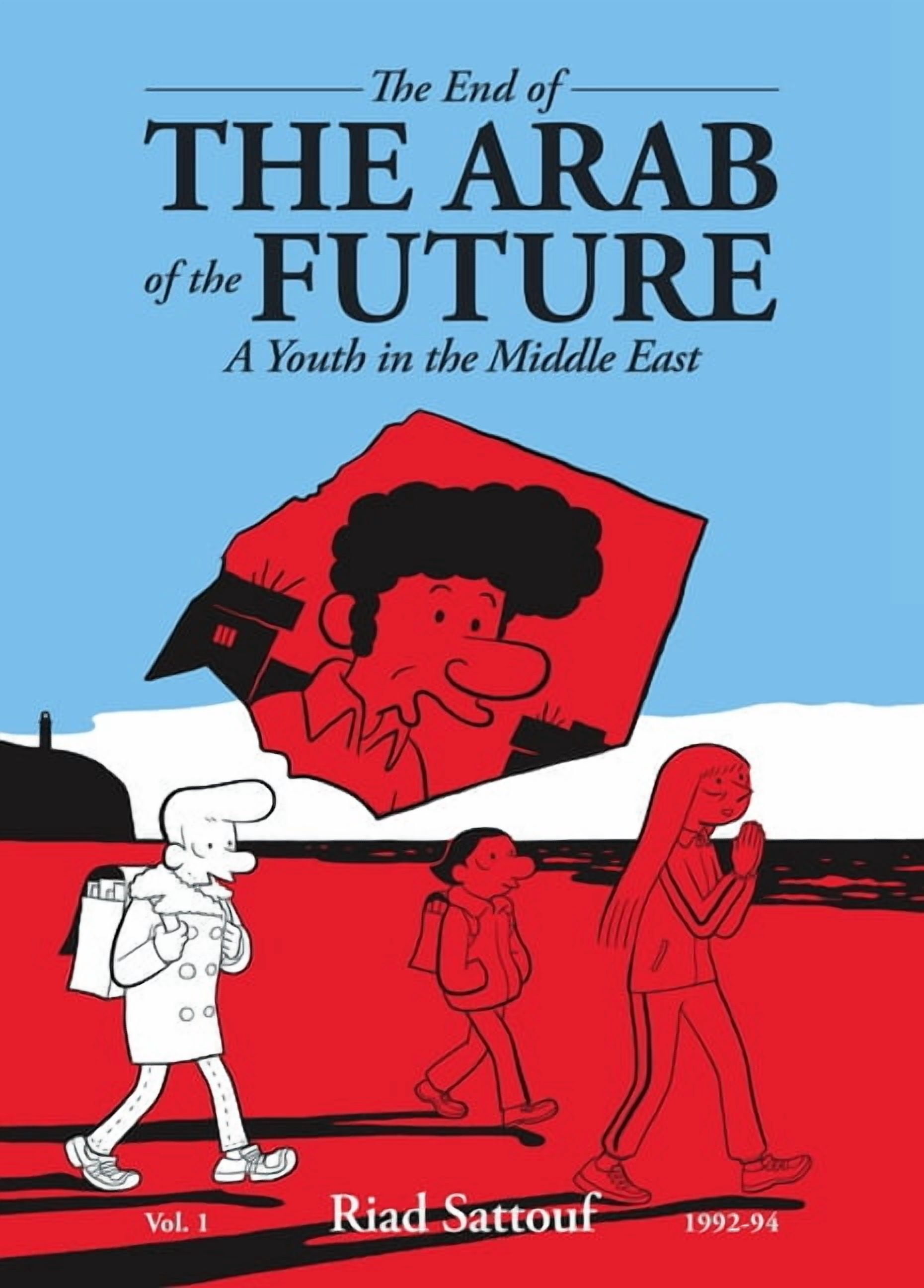The End of the Arab of the Future: A Youth in the Middle East Vol. 1, (Paperback)