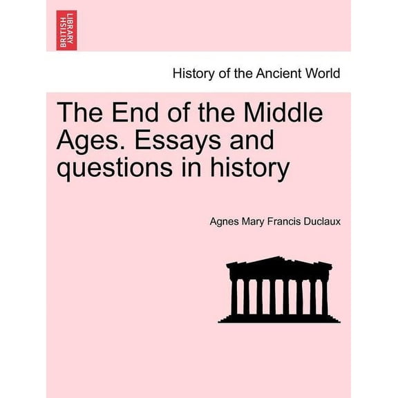 The End of the Middle Ages. Essays and Questions in History (Paperback)