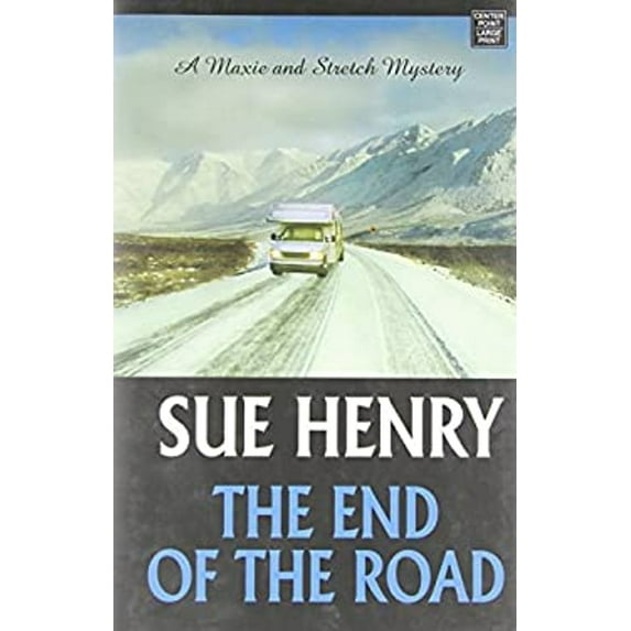 Pre-Owned The End of the Road: A Maxie and Stretch Mystery (Hardcover) 1602854726 9781602854727