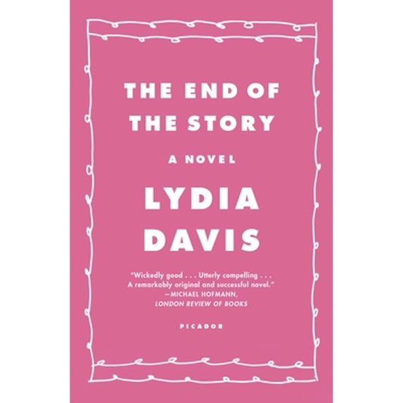 Pre-Owned The End of the Story : A Novel (Paperback) 9780312423711