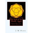 thumbnail image 1 of The End of the World. Again: Book Six: The Lost Scroll Paperback 1983974552 9781983974557 J M Dark, 1 of 1