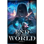 The End of the World End of the World, Book 1, Paperback