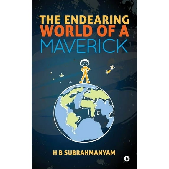The Endearing World of a Maverick Paperback 1945621753 9781945621758 H B Subrahmanyam