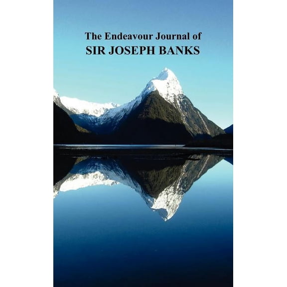 The Endeavour Journal of Sir Joseph Banks, (Hardcover)