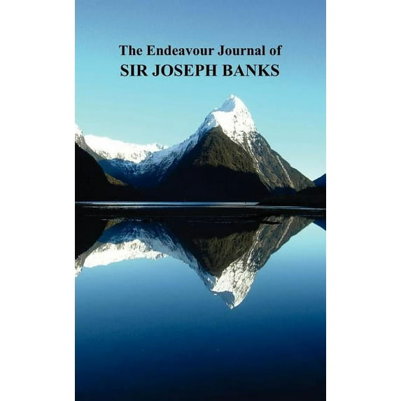 The Endeavour Journal of Sir Joseph Banks, (Hardcover)