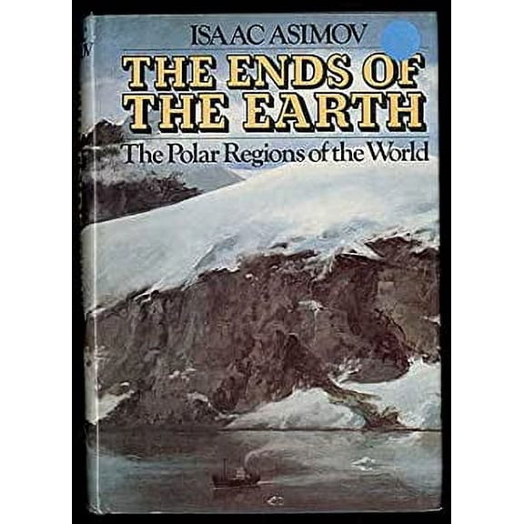 Pre-Owned The Ends of the Earth: The Polar Regions of the World (Hardcover) 0679401237 9780679401230