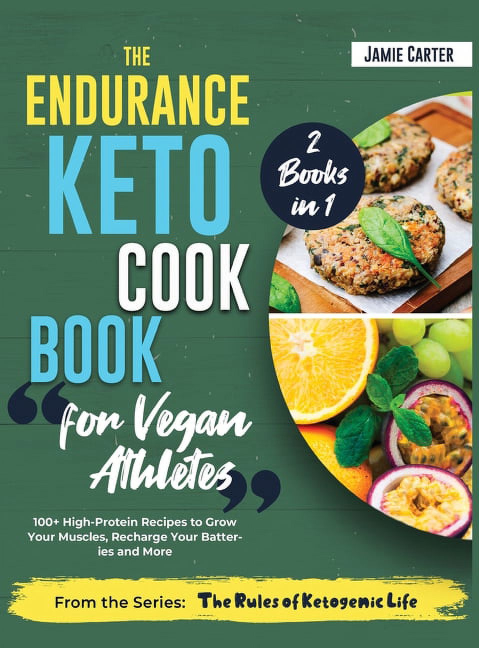 The Endurance Keto Cookbook for Vegan Athletes [2 Books in 1] 100