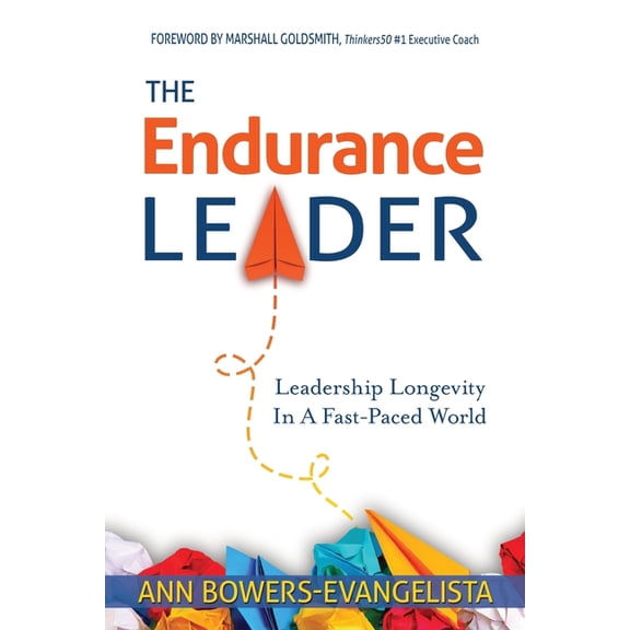 The Endurance Leader: Leadership Longevity In A Fast-Paced World, (Paperback)