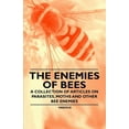 thumbnail image 1 of The Enemies of Bees - A Collection of Articles on Parasites, Moths and Other Bee Enemies (Paperback), 1 of 1