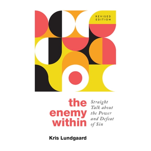 Pre-Owned The Enemy Within: Straight Talk about the Power and Defeat of Sin, 9781629959559, 1629959553, Paperback,