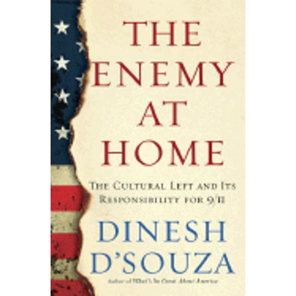The Enemy at Home : The Cultural Left and Its Responsibility for 9/11 (Hardcover)