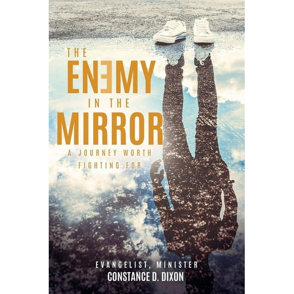 The Enemy in the Mirror: A Journey Worth Fighting for, (Paperback)