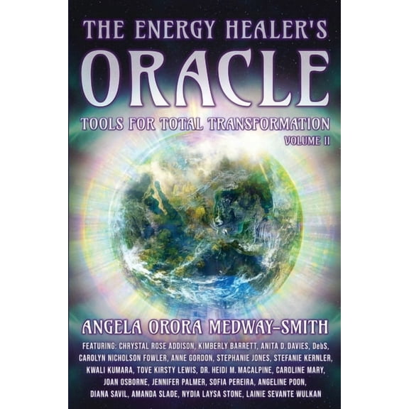The Energy Healer's Oracle The Energy Healer's Oracle: Tools for Total Transformation, Book II, (Paperback)