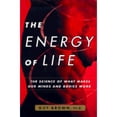thumbnail image 1 of Pre-Owned The Energy of Life: The Science of What Makes Our Minds and Bodies Work (Hardcover) 0684862573 9780684862576, 1 of 1