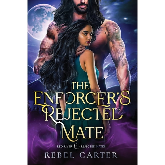 Red River Rejected Mates The Enforcer's Rejected Mate: Red River Rejected Mates, Book 1, (Paperback)