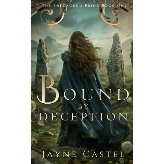 The Enforcer's Bride Bound by Deception: A Fantasy Romance, Book 1, (Paperback)