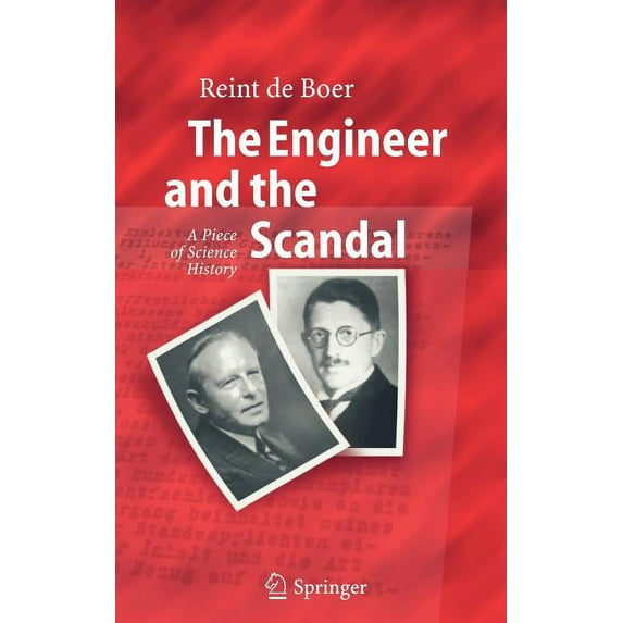 The Engineer and the Scandal: A Piece of Science History, (Hardcover)