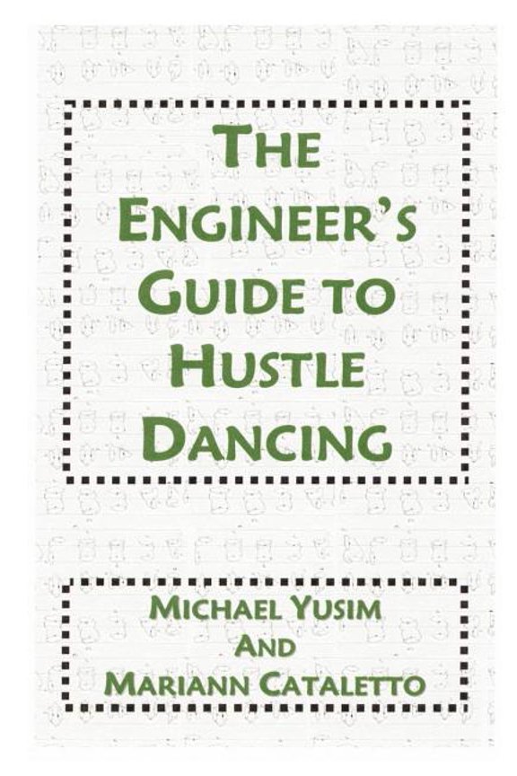 The Engineer's Guide to Hustle Dancing, (Paperback)