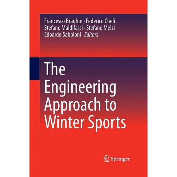 The Engineering Approach to Winter Sports, (Paperback)
