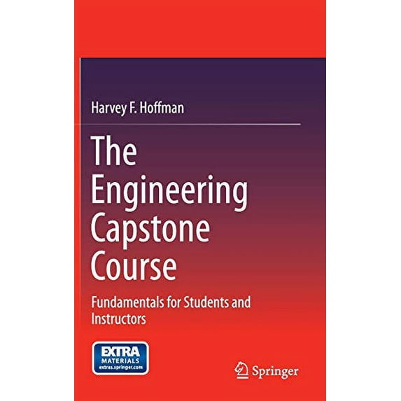 Pre-Owned The Engineering Capstone Course: Fundamentals for Students and Instructors (Hardcover) 3319058967 9783319058962