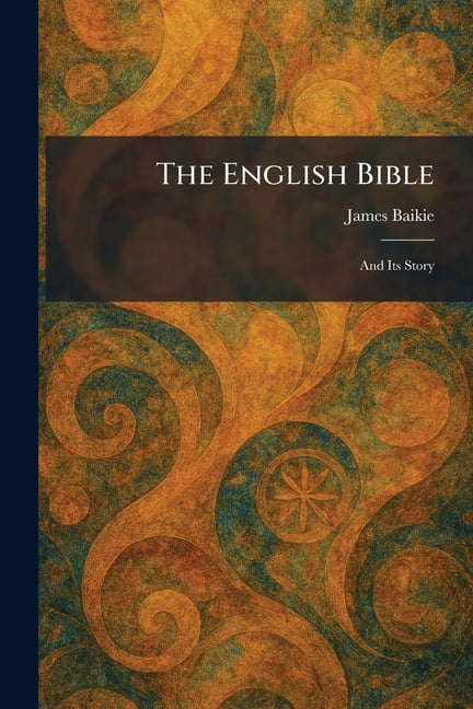 The English Bible: And Its Story, (Paperback)