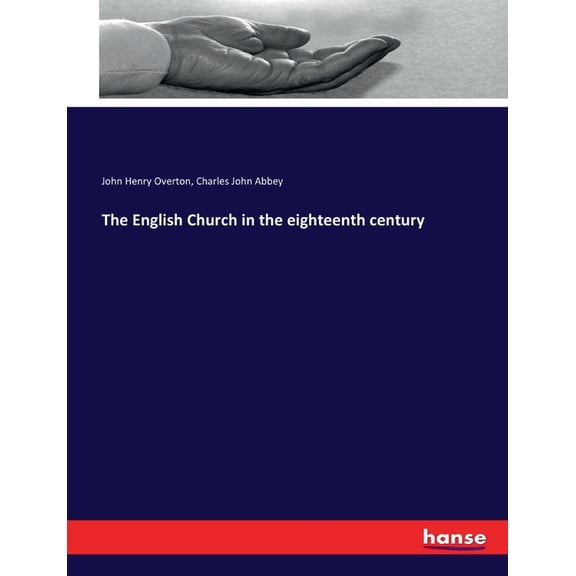 The English Church in the eighteenth century, (Paperback)