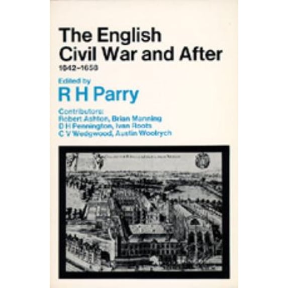 Pre-Owned The English Civil War and After, 1642-1658 (Paperback) 0520017838 9780520017832