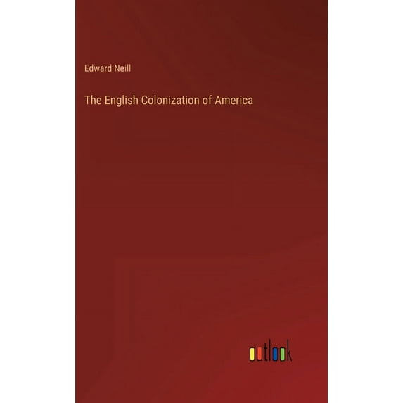 The English Colonization Of America - 9783368143053