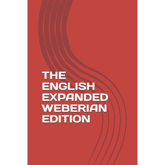 The English Expanded Weberian Edition, (Paperback)