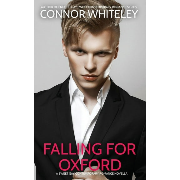 The English Gay Contemporary Romance Boo Falling For Oxford: A Sweet Gay Contemporary Romance Novella, Book 7, (Paperback)