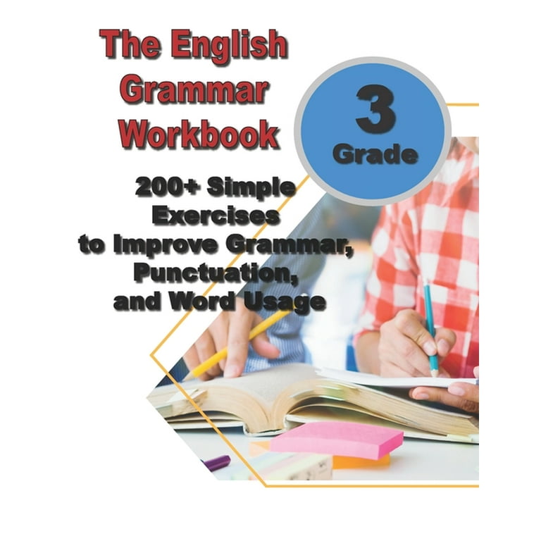 The English Grammar Workbook for Grade 3: 200+ Simple