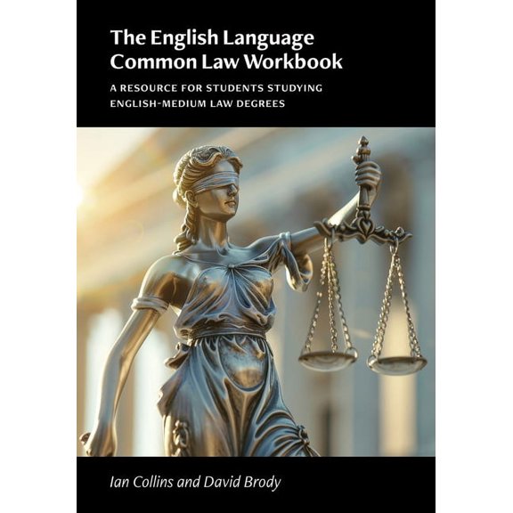 The English Language Common Law Workbook: A Resource for Students Studying English-Medium Law Degrees, (Paperback)