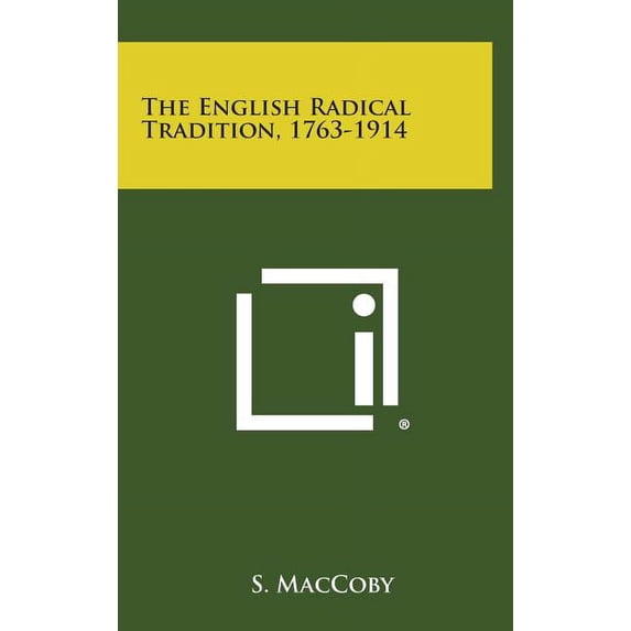 The English Radical Tradition, 1763-1914 (Hardcover)