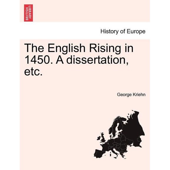 The English Rising in 1450. a Dissertation, Etc. (Paperback)
