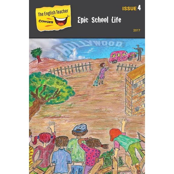 The English Teacher Comics: Epic School Life: The English Teacher Comics - Issue 4 : Epic School Life (Series #4) (Paperback)