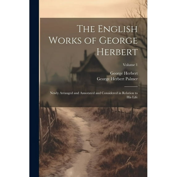 The English Works of George Herbert (Paperback)