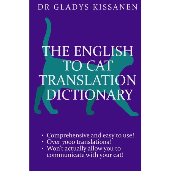 The English to Cat Translation Dictionary (Paperback) by Gladys Kissanen