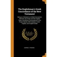 thumbnail image 1 of The Englishman's Greek Concordance of the New Testament : Being an Attempt at a Verbal Connection Between the Greek and the English Texts, Including a Concordance to the Proper Names, with Indexes, Greek- English, and English-Greek (Hardcover), 1 of 1