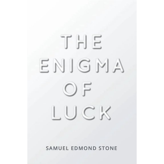 The Enigma of Luck: The Mystery of Luck and How It Shapes Us, (Paperback)
