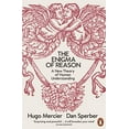 thumbnail image 1 of The Enigma of Reason Dan Sperber,Hugo Mercier (Paperback), 1 of 1