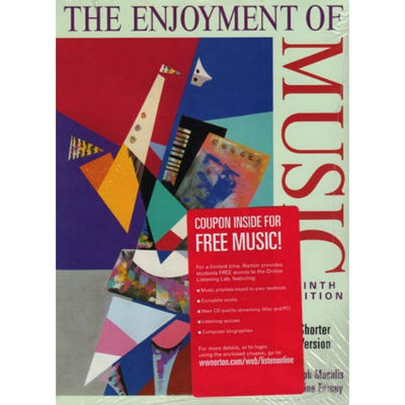 Pre-Owned The Enjoyment of Music: An Introduction to Perceptive Listening (Paperback) 0393978796 9780393978797