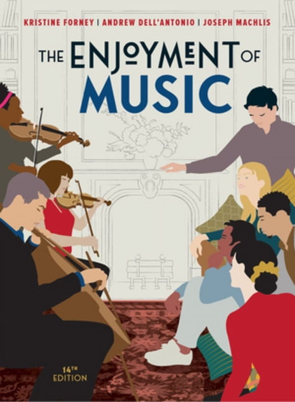The Enjoyment of Music, (Paperback)