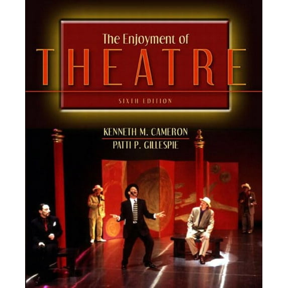 Pre-Owned The Enjoyment of Theatre (Paperback) 0205375510 9780205375516