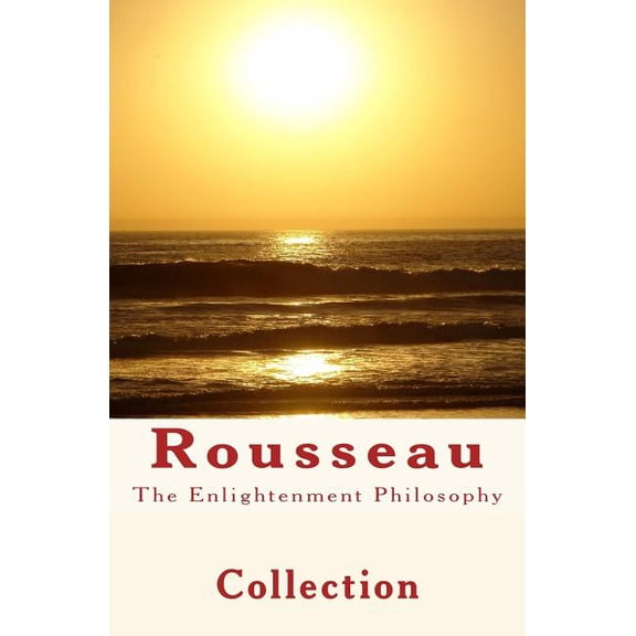 The Enlightenment Philosophy: The Enlightenment Philosophy (Paperback)